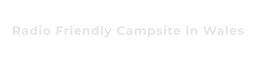 Radio Friendly Campsite in Wales